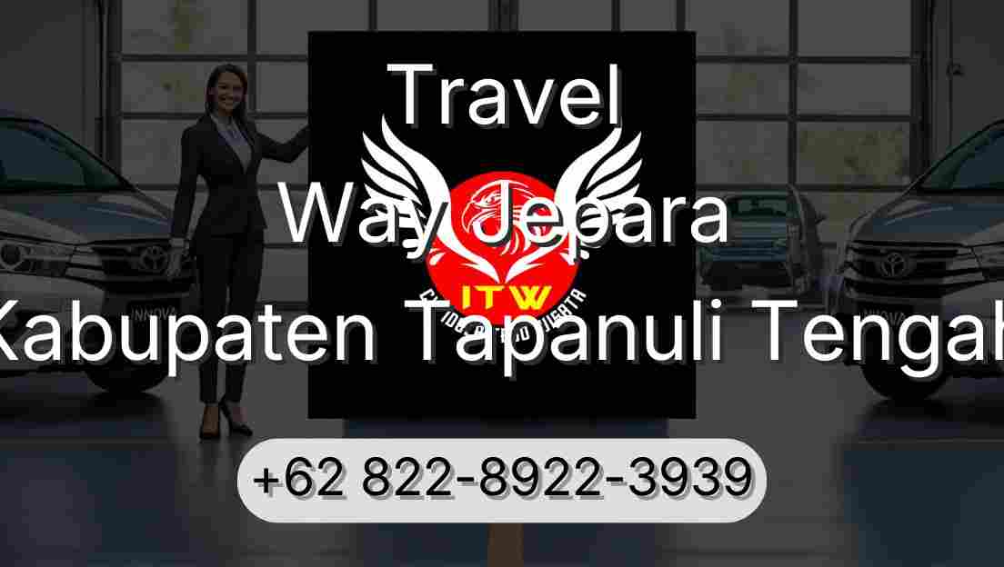 Travel Way Jepara Kabupaten Tapanuli Tengah