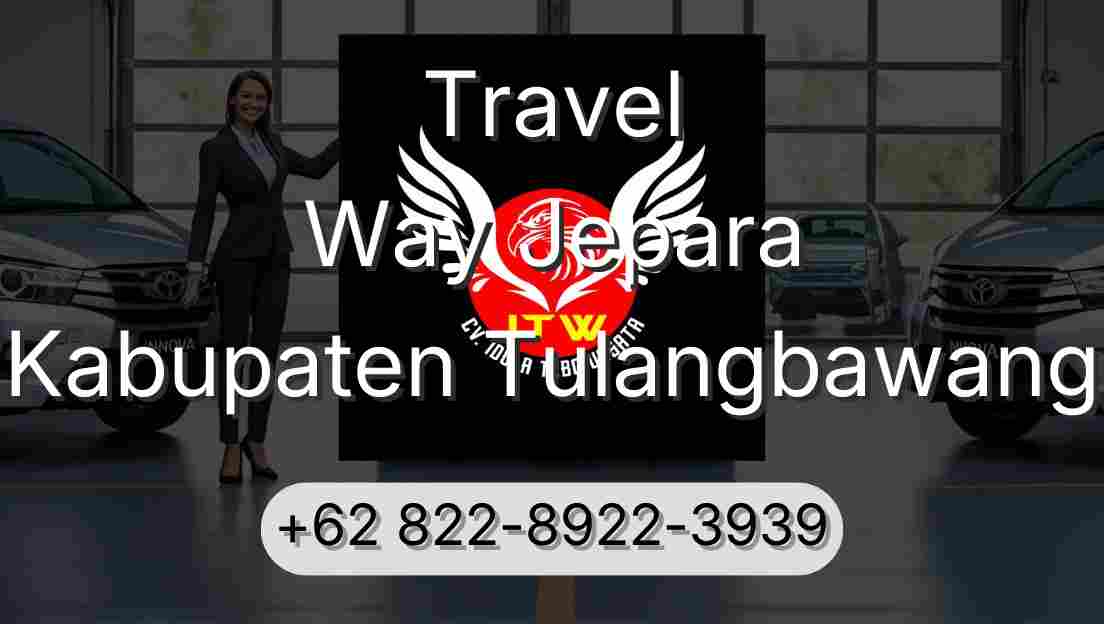 Travel Way Jepara Kabupaten Tulangbawang