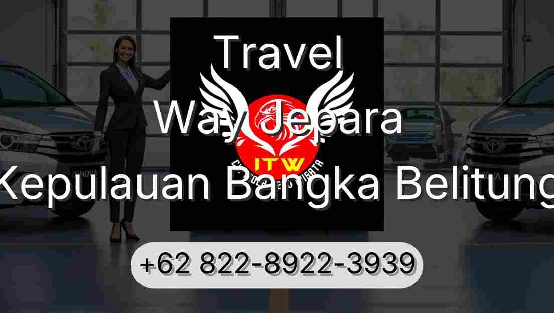 Travel Way Jepara Kepulauan Bangka Belitung