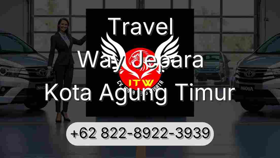 Travel Way Jepara Kota Agung Timur