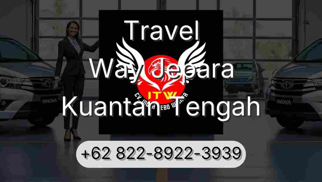 Travel Way Jepara Kuantan Tengah