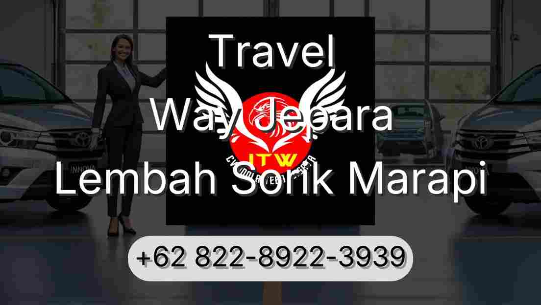 Travel Way Jepara Lembah Sorik Marapi
