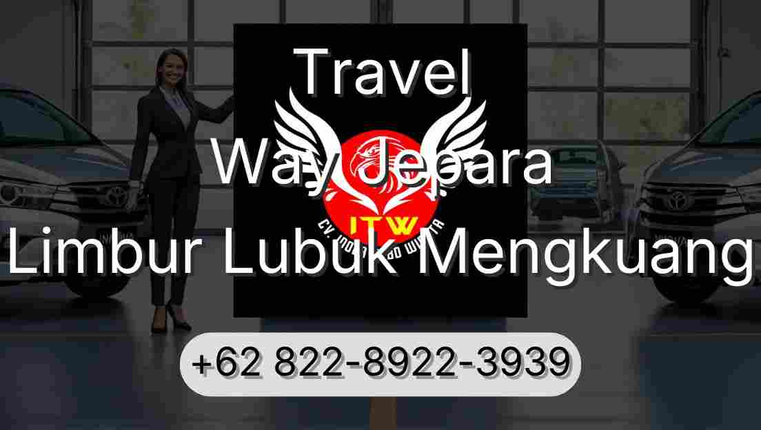 Travel Way Jepara Limbur Lubuk Mengkuang