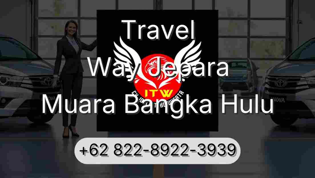 Travel Way Jepara Muara Bangka Hulu