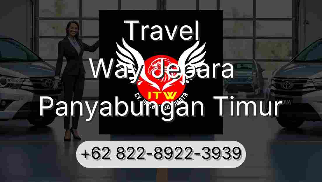 Travel Way Jepara Panyabungan Timur