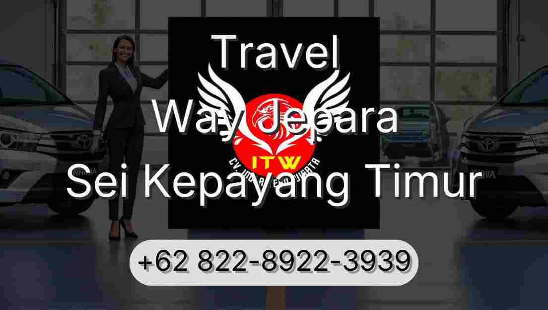 Travel Way Jepara Sei Kepayang Timur