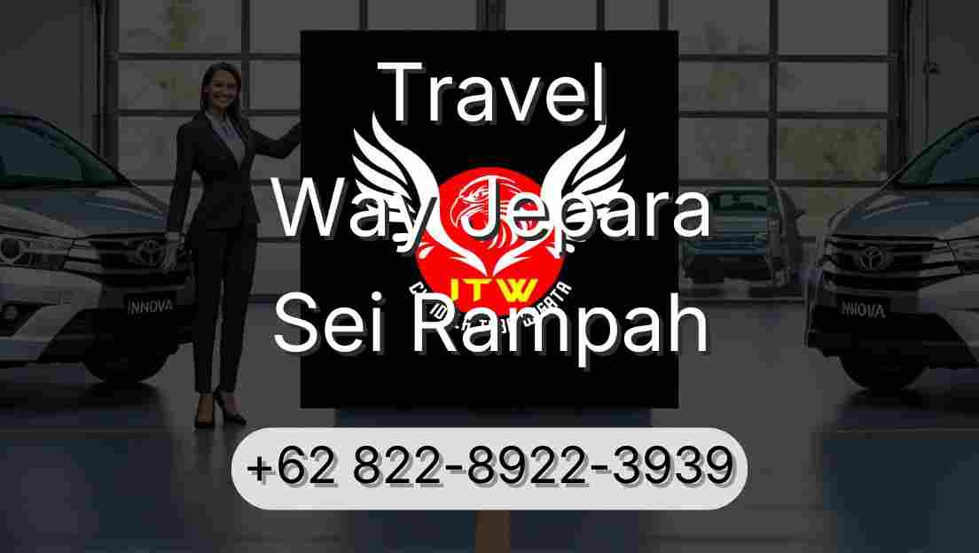 Travel Way Jepara Sei Rampah