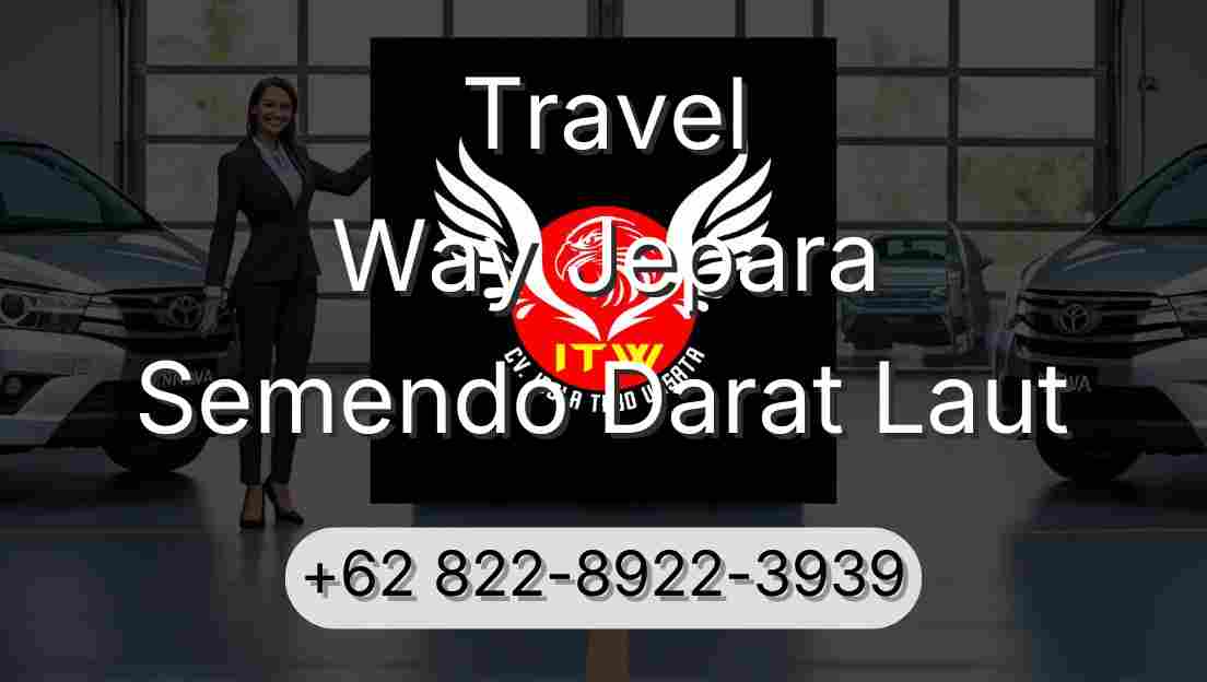 Travel Way Jepara Semendo Darat Laut