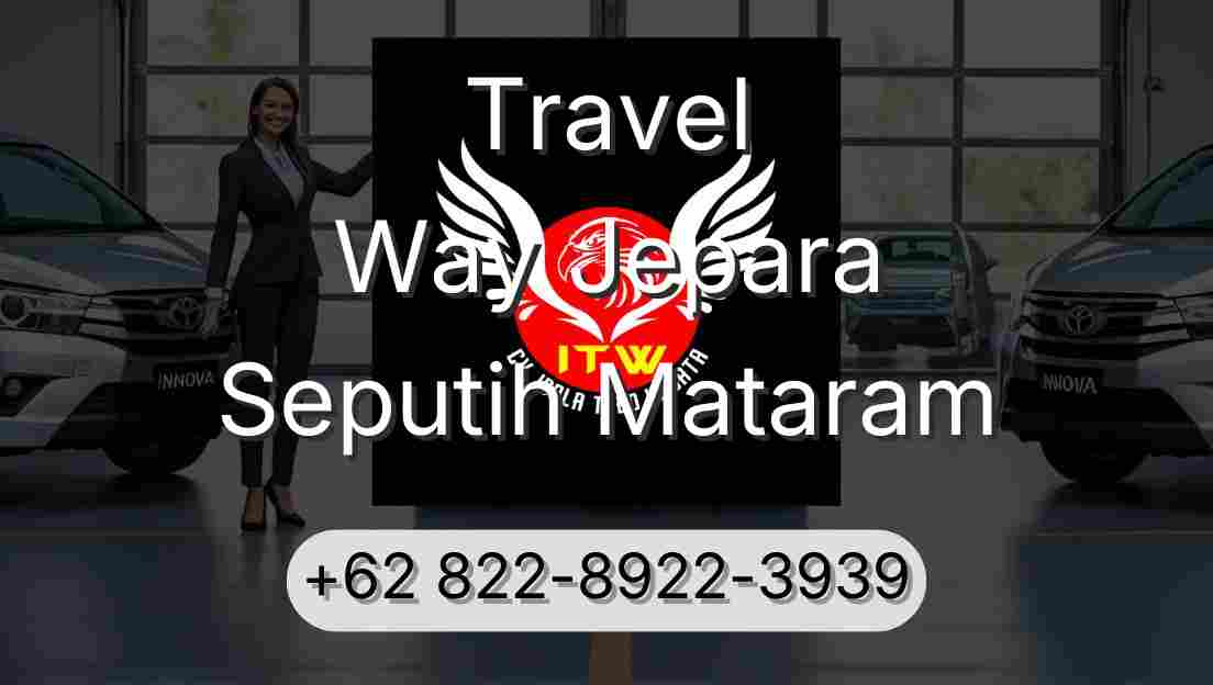 Travel Way Jepara Seputih Mataram