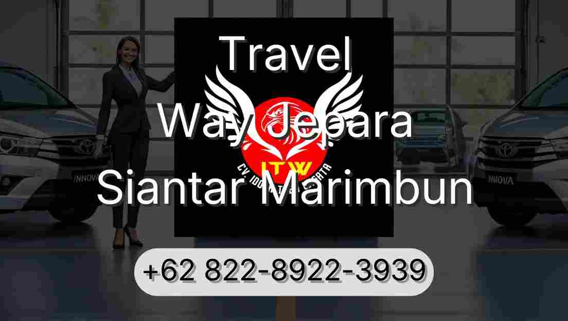 Travel Way Jepara Siantar Marimbun