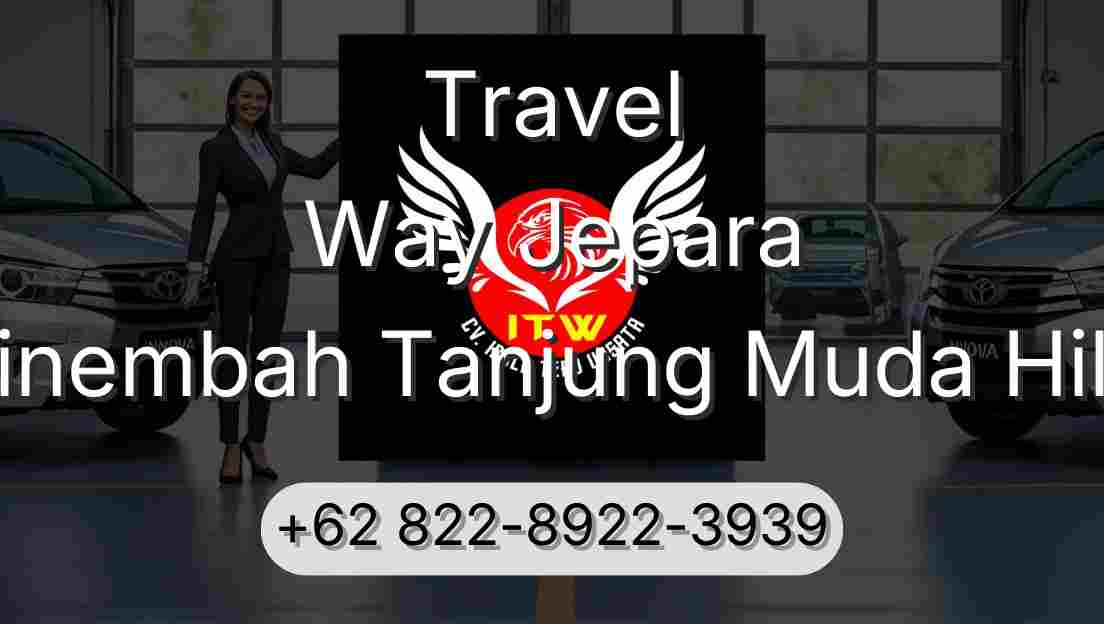 Travel Way Jepara Sinembah Tanjung Muda Hilir