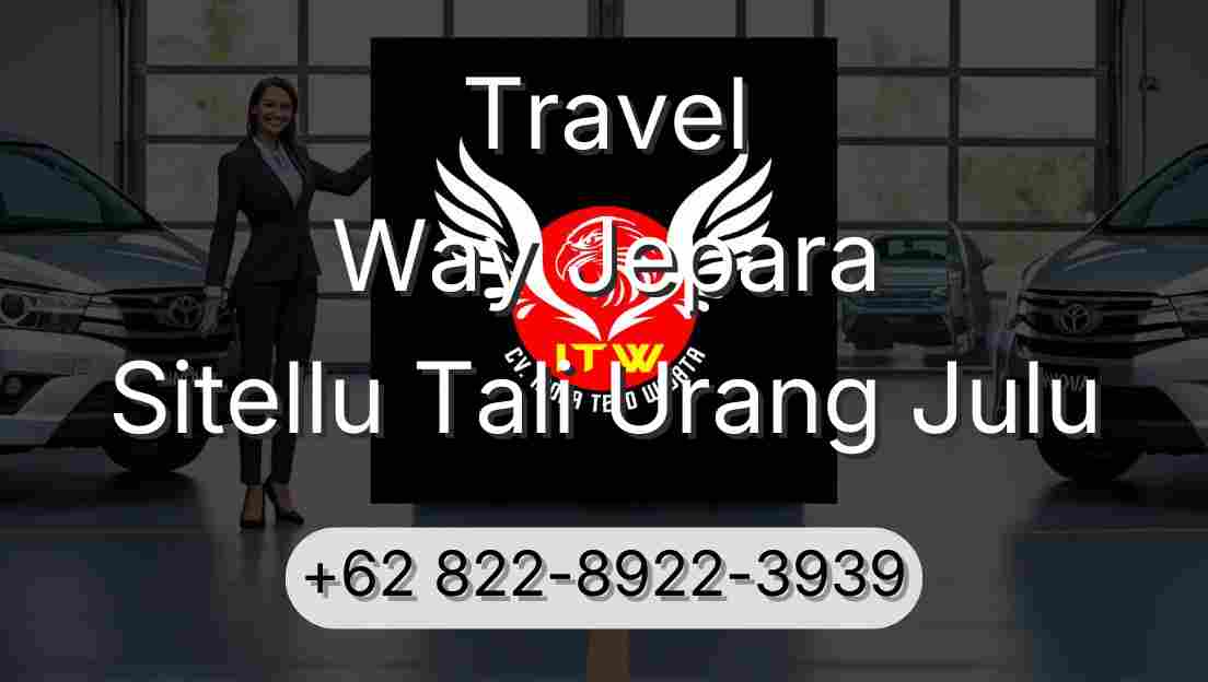 Travel Way Jepara Sitellu Tali Urang Julu
