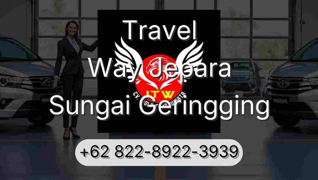 Travel Way Jepara Sungai Geringging