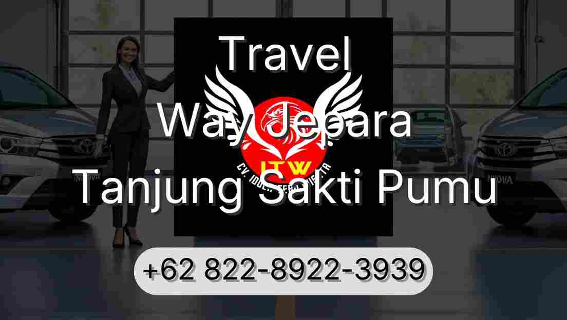 Travel Way Jepara Tanjung Sakti Pumu