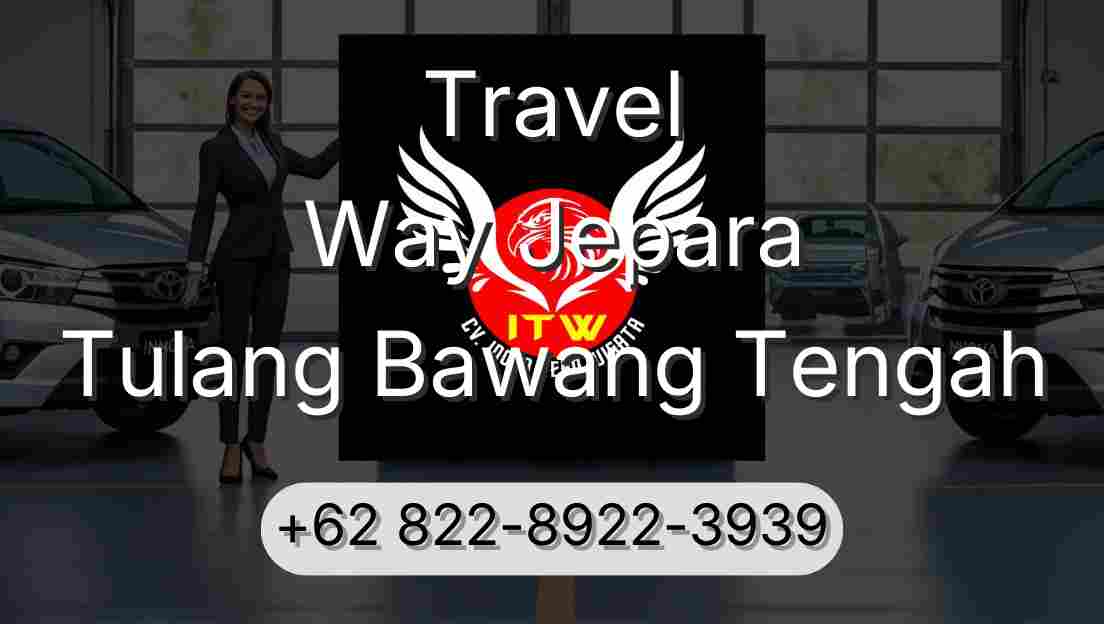 Travel Way Jepara Tulang Bawang Tengah