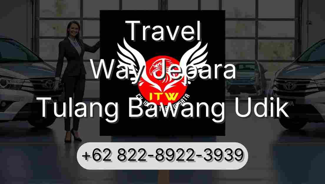 Travel Way Jepara Tulang Bawang Udik