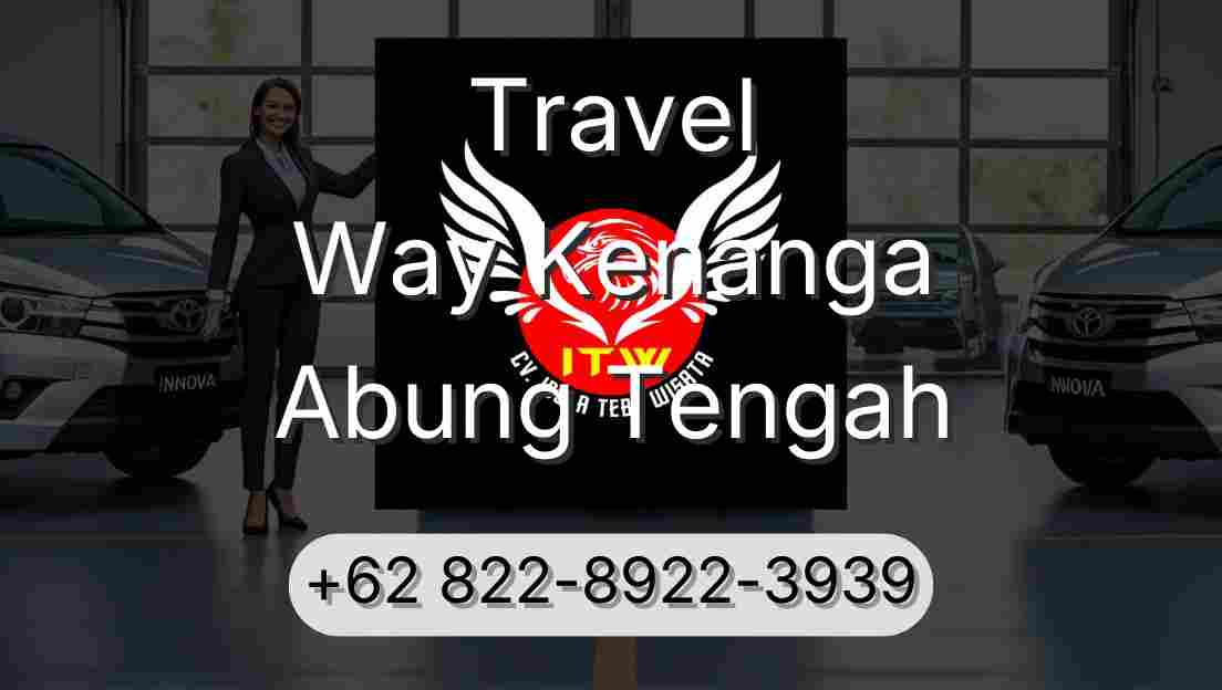 Travel Way Kenanga Abung Tengah