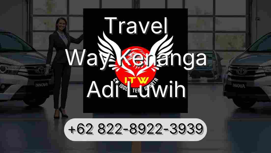Travel Way Kenanga Adi Luwih