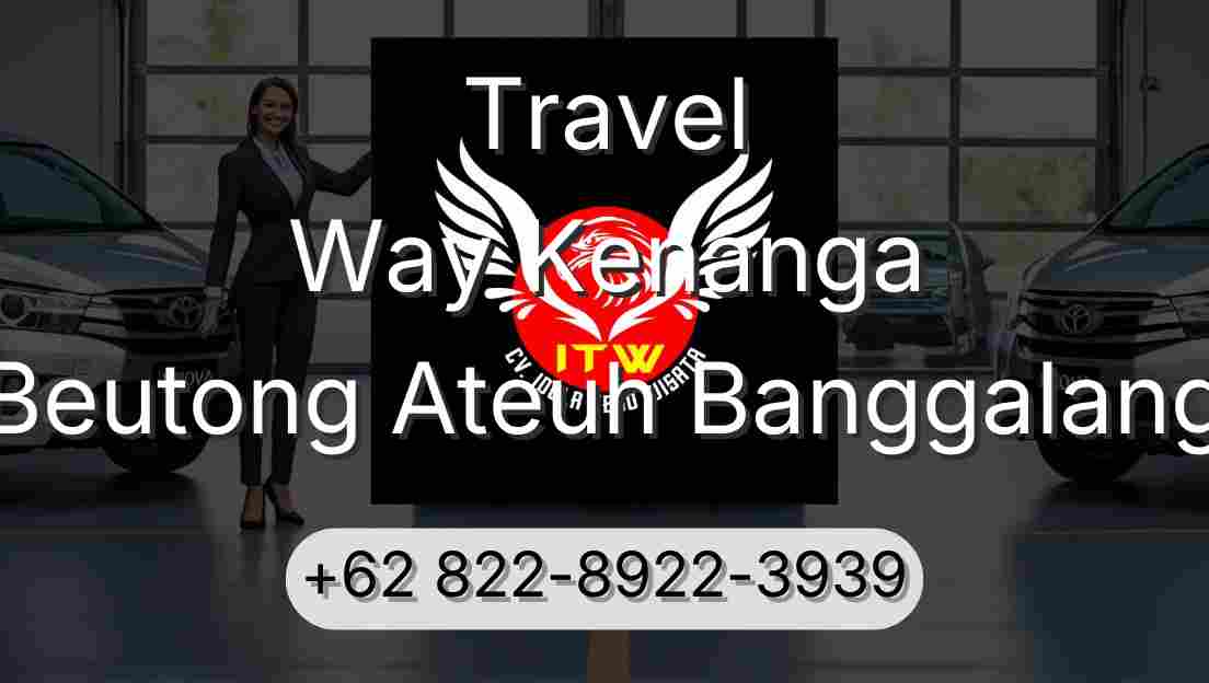 Travel Way Kenanga Beutong Ateuh Banggalang
