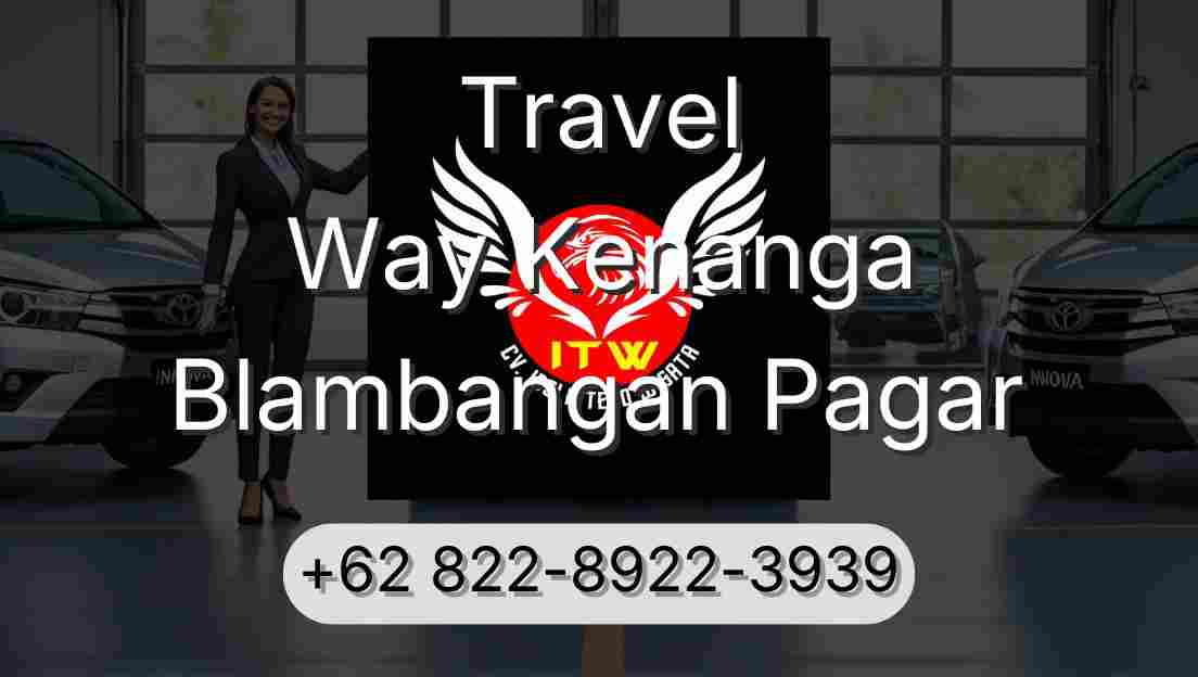 Travel Way Kenanga Blambangan Pagar
