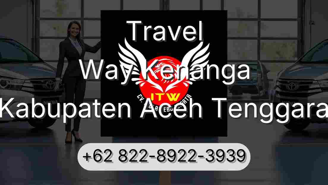 Travel Way Kenanga Kabupaten Aceh Tenggara