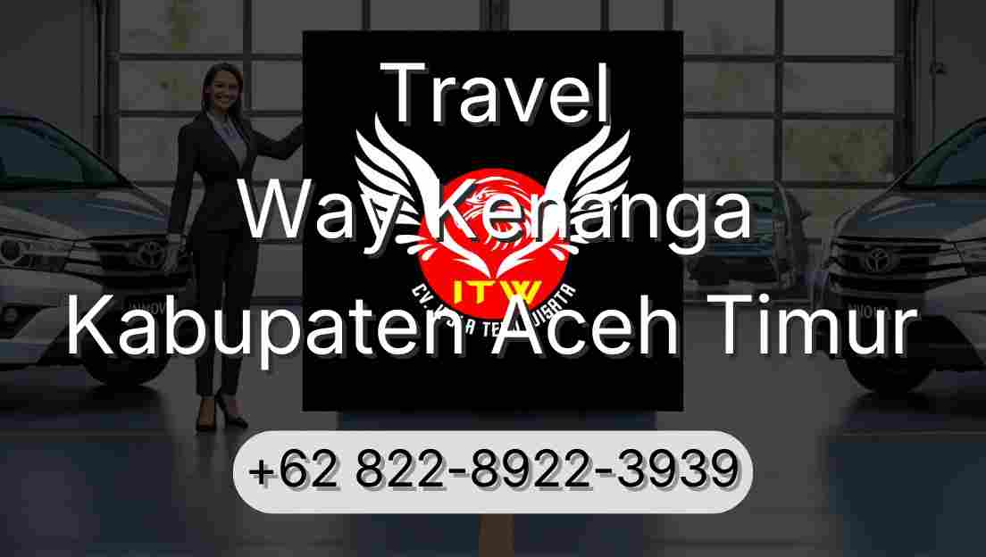 Travel Way Kenanga Kabupaten Aceh Timur