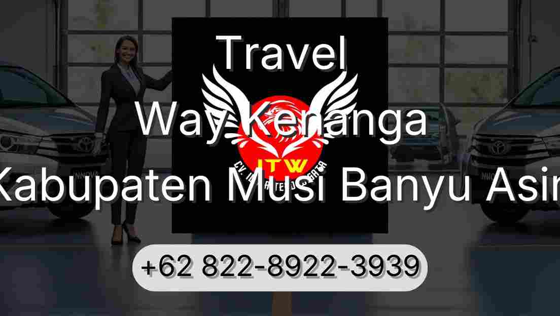 Travel Way Kenanga Kabupaten Musi Banyu Asin