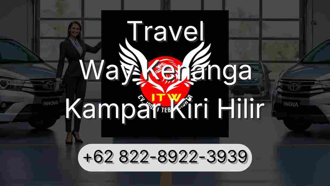Travel Way Kenanga Kampar Kiri Hilir