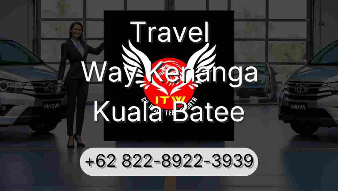 Travel Way Kenanga Kuala Batee