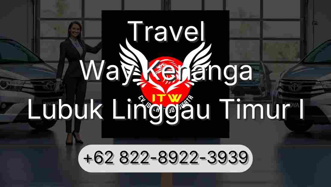 Travel Way Kenanga Lubuk Linggau Timur I