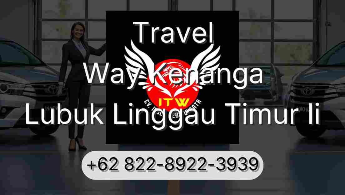 Travel Way Kenanga Lubuk Linggau Timur Ii