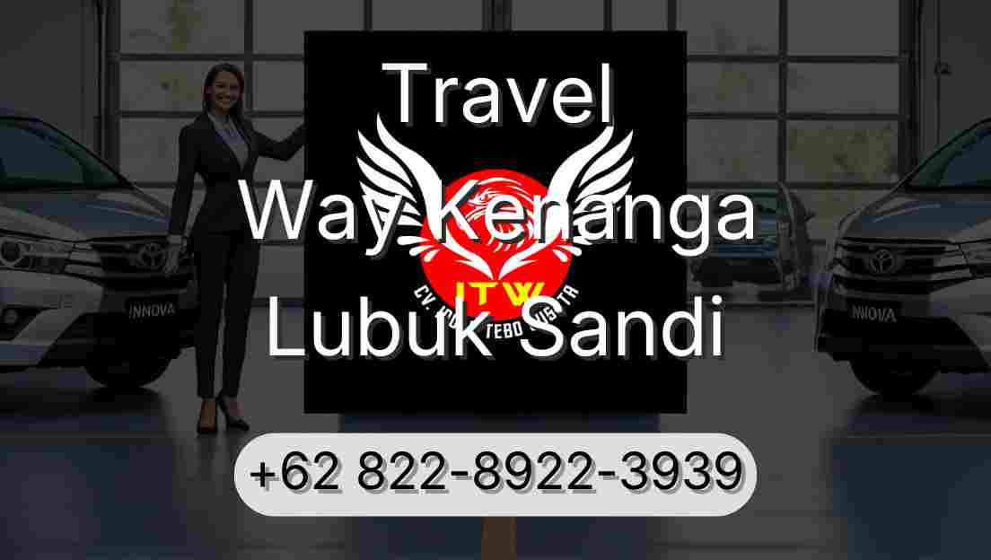 Travel Way Kenanga Lubuk Sandi