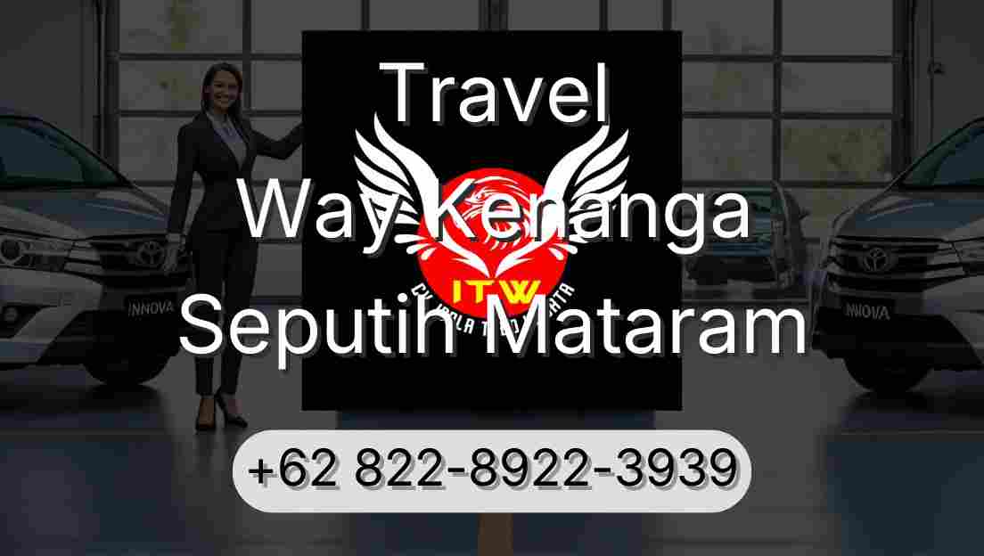 Travel Way Kenanga Seputih Mataram