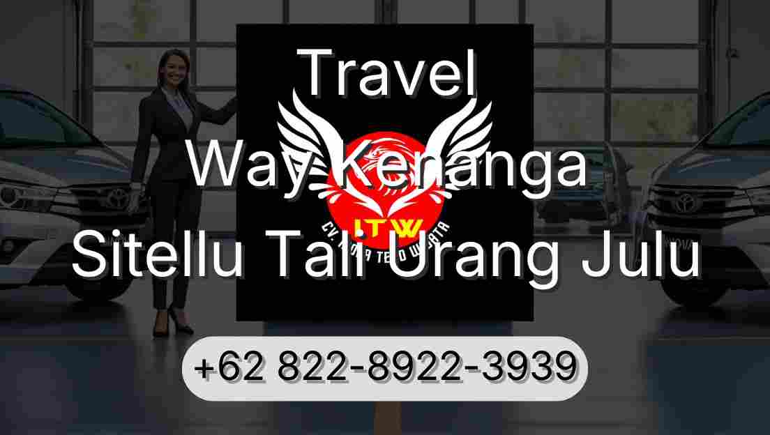 Travel Way Kenanga Sitellu Tali Urang Julu