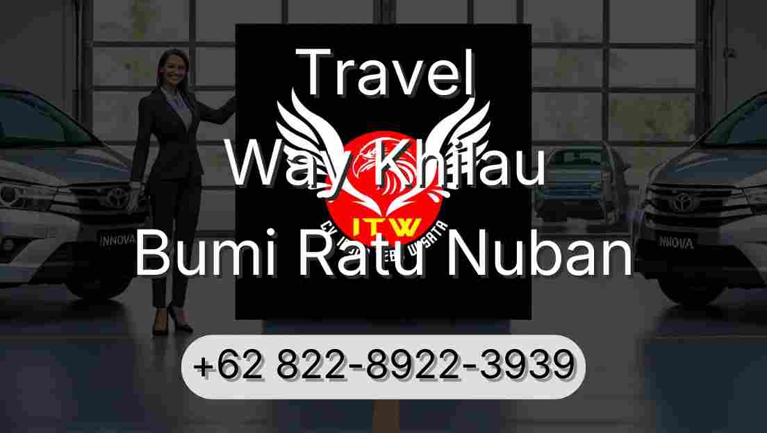 Travel Way Khilau Bumi Ratu Nuban