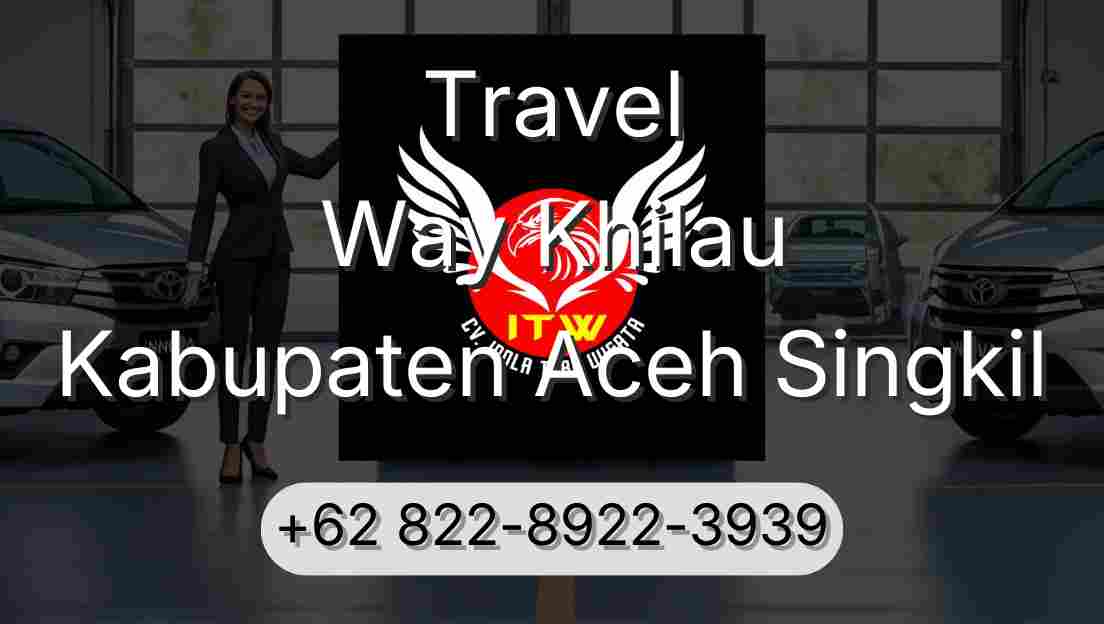 Travel Way Khilau Kabupaten Aceh Singkil