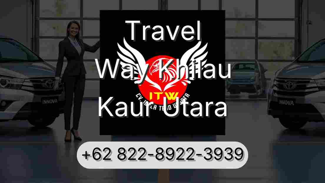Travel Way Khilau Kaur Utara