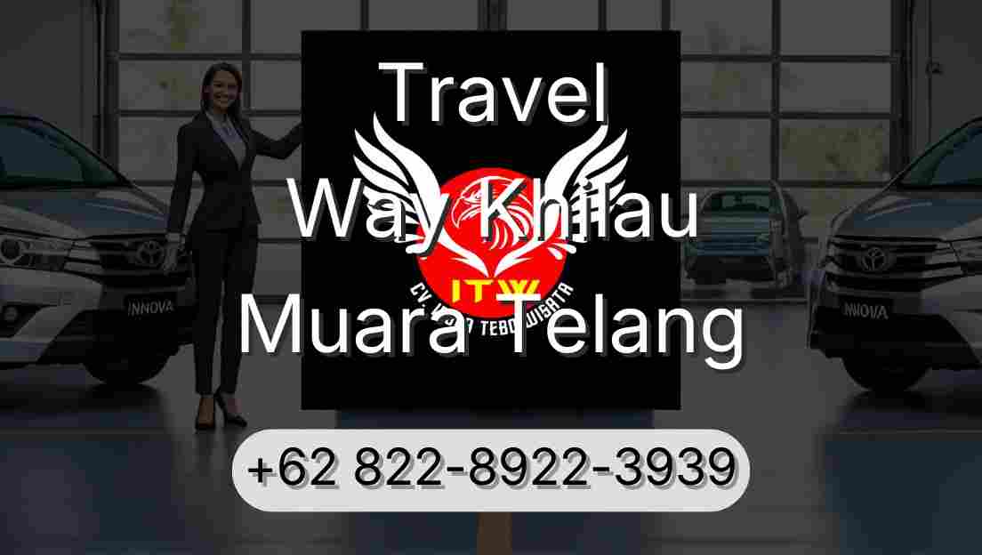 Travel Way Khilau Muara Telang