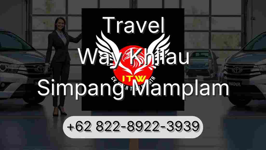 Travel Way Khilau Simpang Mamplam