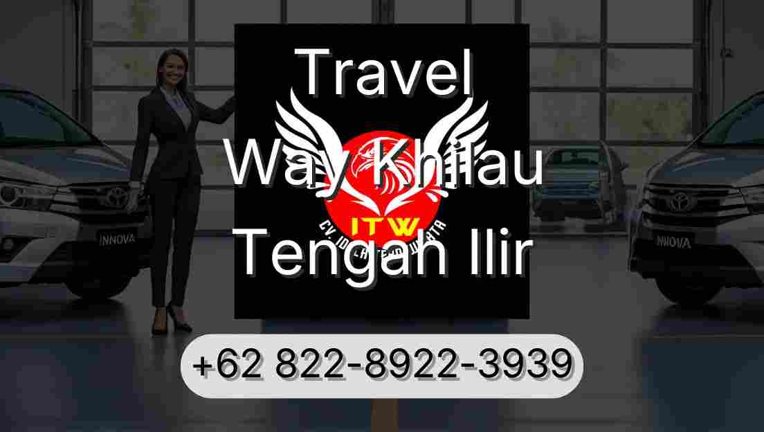 Travel Way Khilau Tengah Ilir