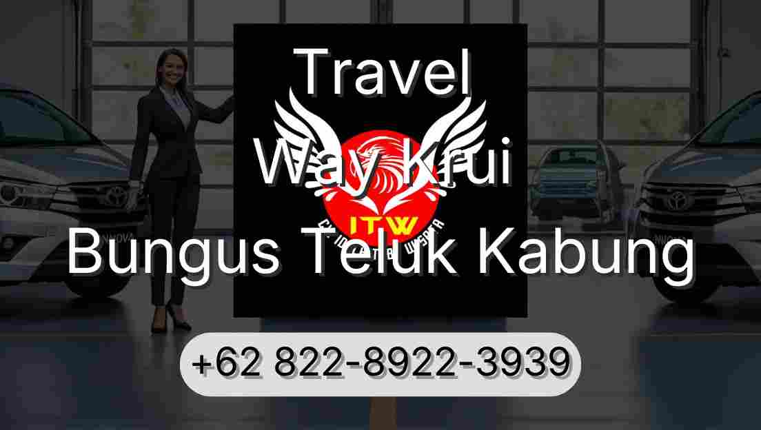 Travel Way Krui Bungus Teluk Kabung