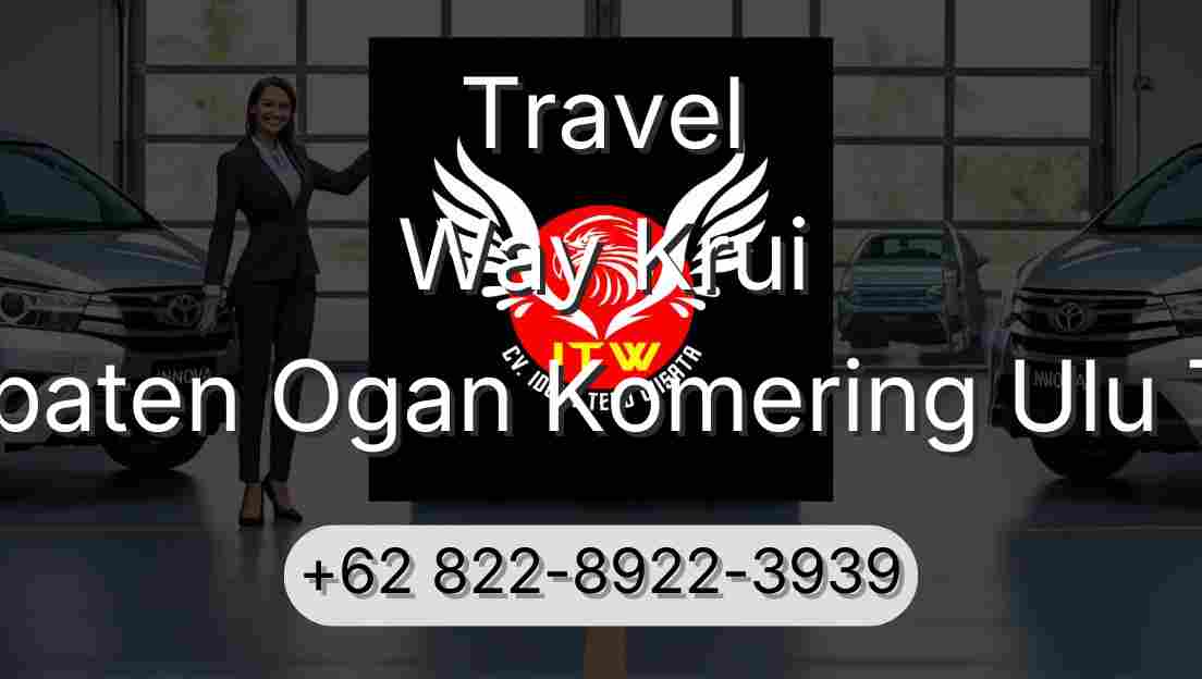 Travel Way Krui Kabupaten Ogan Komering Ulu Timur