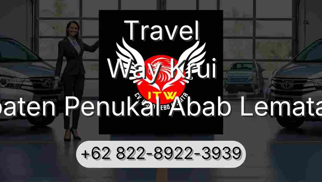 Travel Way Krui Kabupaten Penukal Abab Lematang Ilir
