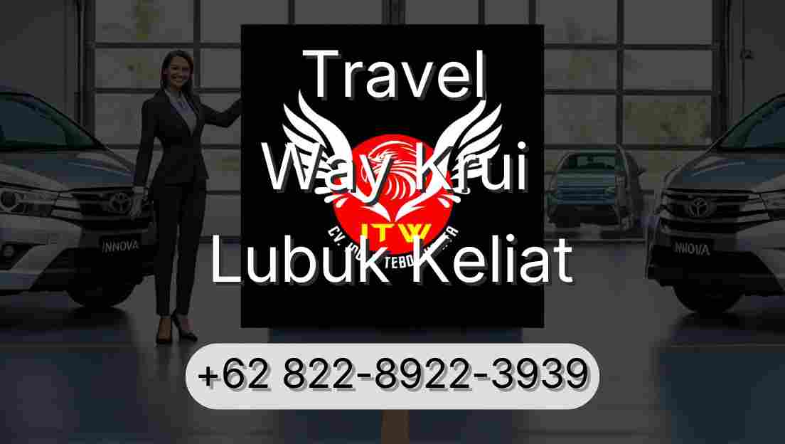 Travel Way Krui Lubuk Keliat