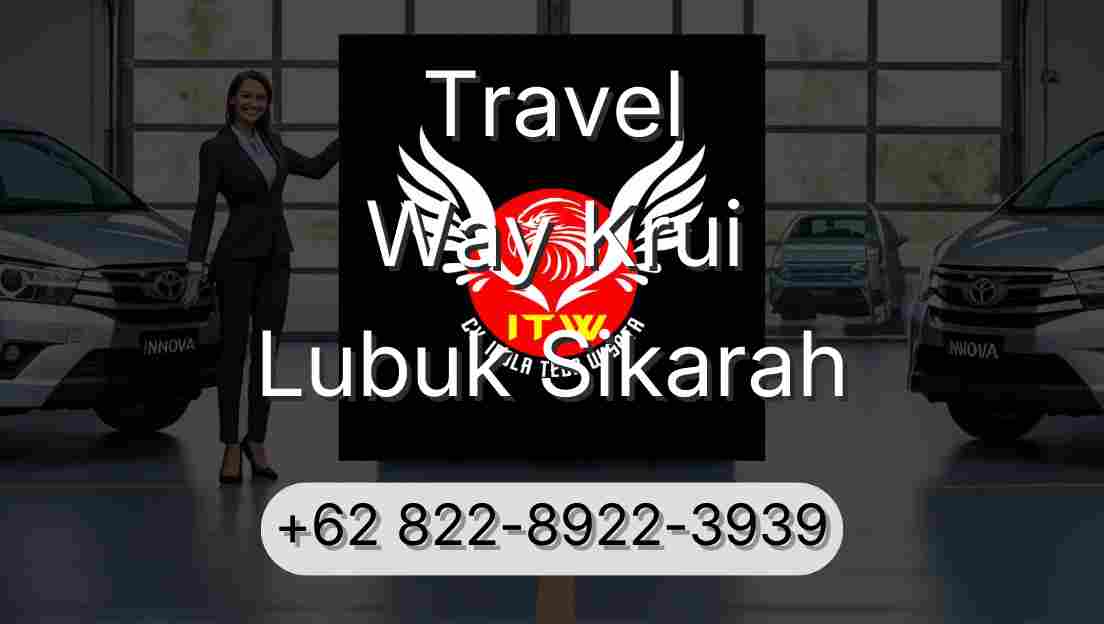 Travel Way Krui Lubuk Sikarah