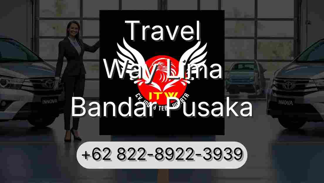 Travel Way Lima Bandar Pusaka