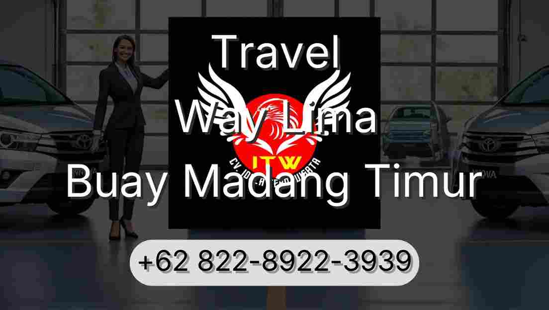 Travel Way Lima Buay Madang Timur