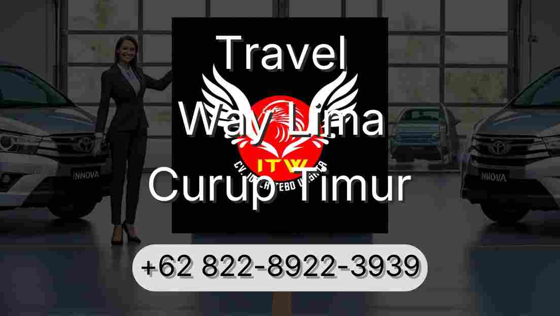 Travel Way Lima Curup Timur