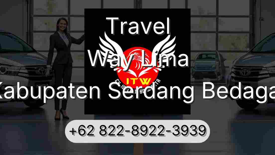 Travel Way Lima Kabupaten Serdang Bedagai