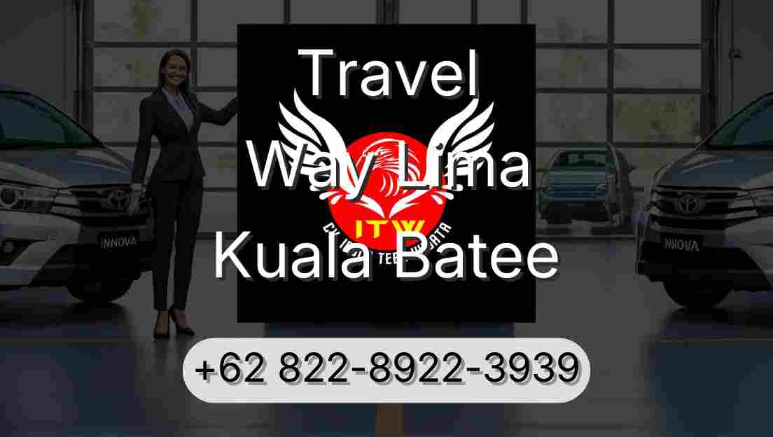 Travel Way Lima Kuala Batee